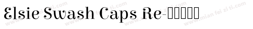 Elsie Swash Caps Re字体转换